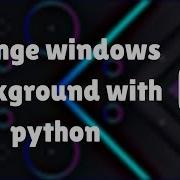 Change Wallpaper With Python