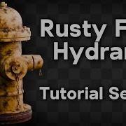 Rusty Fire Hydrant Course Trailer Blender Tutorial Series