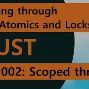 Reading Rust Atomics And Locks 002 Scoped Threads