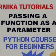 L 45 PASSING A FUNCTION AS A PARAMETER IN PYTHON PYTHON COURSE FOR BEGINNERS