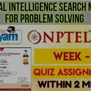Artificial Intelligence Search Methods For Problem Solving WEEK 8 SWAYAM 2023 NPTEL
