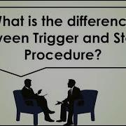 What Is The Difference Between Trigger And Stored Procedure