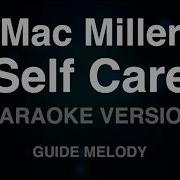 Mac Miller Self Care Melody Karaoke Version