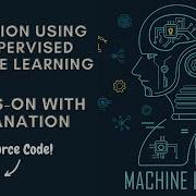 Prediction Using Unsupervised Machine Learning K Means Algorithm Hands On Source Code Explanation
