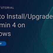 How To Install Upgrade PgAdmin 4 On Windows