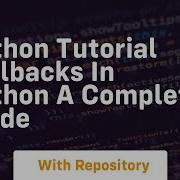 Python Tutorial Callbacks In Python A Complete Guide