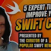 5 Expert Tips To Improve Your Swift Code W Guest Hybridcattt