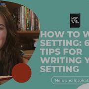 How To Write Setting 6 Top Tips For Writing Your Setting
