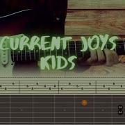 Current Joys Kids Guitar Tutorial Tabs Chords Solo