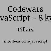 Codewars Javascript Pillars