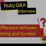 Difference Between String And Symbol In Ruby