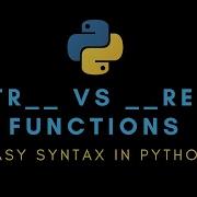Easy Syntax In Python STR Vs REPR Functions
