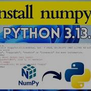 How To Install NumPy On Python 3 13 0 In Windows 11 PIP Install NumPy NumPy Installation