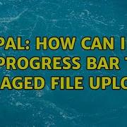 Drupal How Can I Add A Progress Bar To Managed File Upload