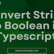 How To Convert String To Boolean In Typescript Typescript Programming Typescript For Beginners