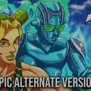 JJBA Jolyne Theme Epic Alternate Version