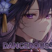 Nightcore Dangerous Lyrics