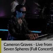 Cameron Graves Live From The Seven Spheres Full Concert