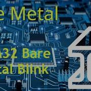 STM32 Bare Metal Tutorial Creating Your First Project LED Blink STM32 Bare Metal Tutorial 1