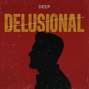 Delusional Official Audio Deep