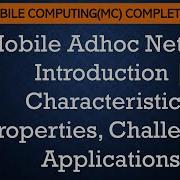 L43 Mobile Adhoc Network Introduction Characteristics Properties Challenges Applications