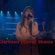 Kelly Clarkson You Re Still The One Cover Shania Twain Live On The Kelly Clarkson Show