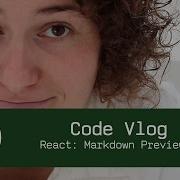 React Markdown Previewer Code Vlog 15