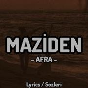 Afra Maziden Lyrics Sözleri