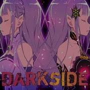 Re Zero AMV Darkside