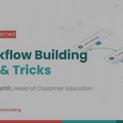 Getting Started Tips Tricks For Workflow Building