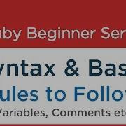 4 Ruby Tutorial Ruby Syntax Basic Rules Variables Comments
