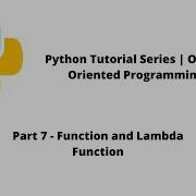 Python Tutorial Series OOP Part 7 Function And Lambda Function