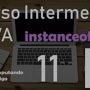 Cómo Saber Si Un Objeto Es Instancia De Una Clase Operador Instanceof En Java 11 Curso De JAVA