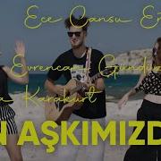 Evrencan Gündüz Melisa Karakurt Ece Cansu Sen Aşkımızdan