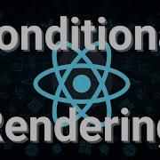 Conditional Rendering Best Practices For React