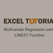 Excel Tutorial Multivariate Regression Using LINEST Function