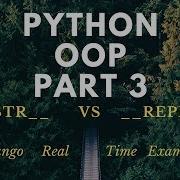 Python OOP Part 3 Str Vs Repr Django Example