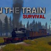 Surviving The Zombie Apocalypse On A Train On The Train