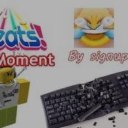 Signupredir111 Rage Moment 1 Roblox Robeats