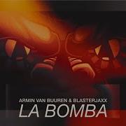 Armin Van Buuren Blasterjaxx La Bomba Official Visualizer