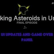 Creating A Game Over Panel How To Create Asteroids In Unity Final Part