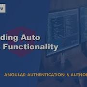 167 Adding Auto Logout Functionality Authentication Authorization A Complete Angular Course