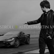 Lance Stroll Drives The Aston Martin Vantage