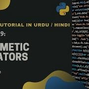 Arithmetic Operators In Python Tutorial 9 Python Tutorial In Hindi Urdu The Coders Guide