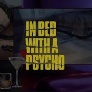Layto In Bed With A Psycho Official Visualizer