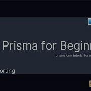 Prisma Tutorial For Beginners 13 Sorting