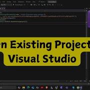 Как открыть существующий проект в Visual Studio