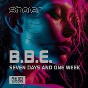 B B E Seven Days And One Week SHOIER TECHNO REMIX