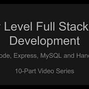 Video 2 Learning Full Stack Web Development For Beginners With Node Express MySQL And Webpack