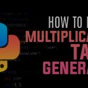 PYTHON How To Make A Simple Multiplication Table Generator